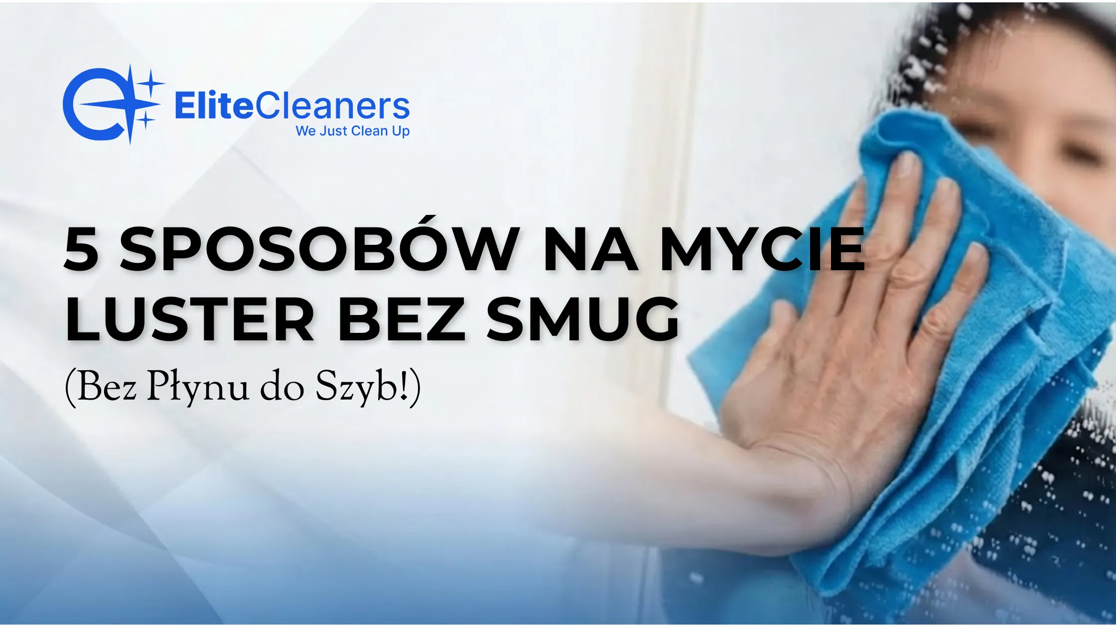 5 sposobów na mycie luster bez smug (Zapomnij o zwykłym płynie!)